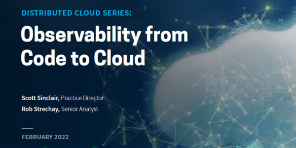 Enterprise Strategy Group Report: Observability from Code to Cloud ...